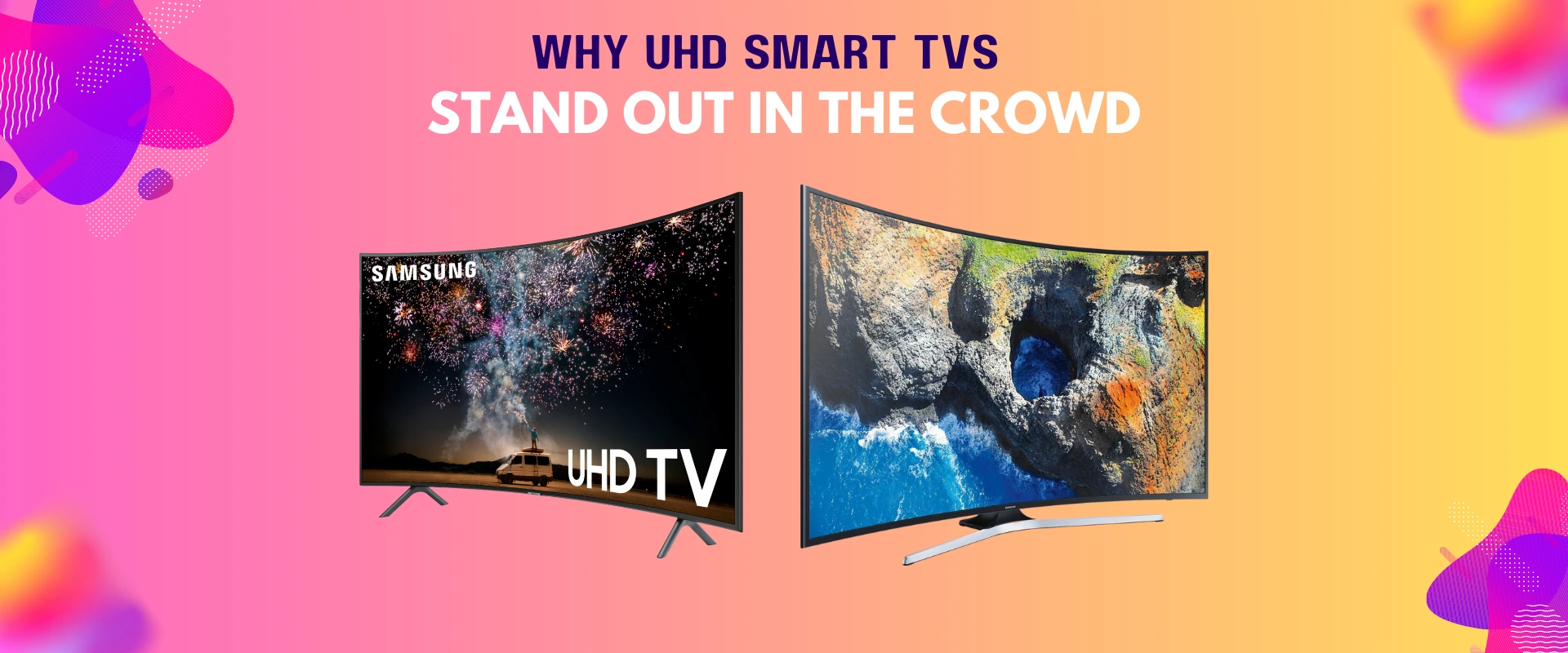 Why UHD Smart TVs Stand Out in the Crowd