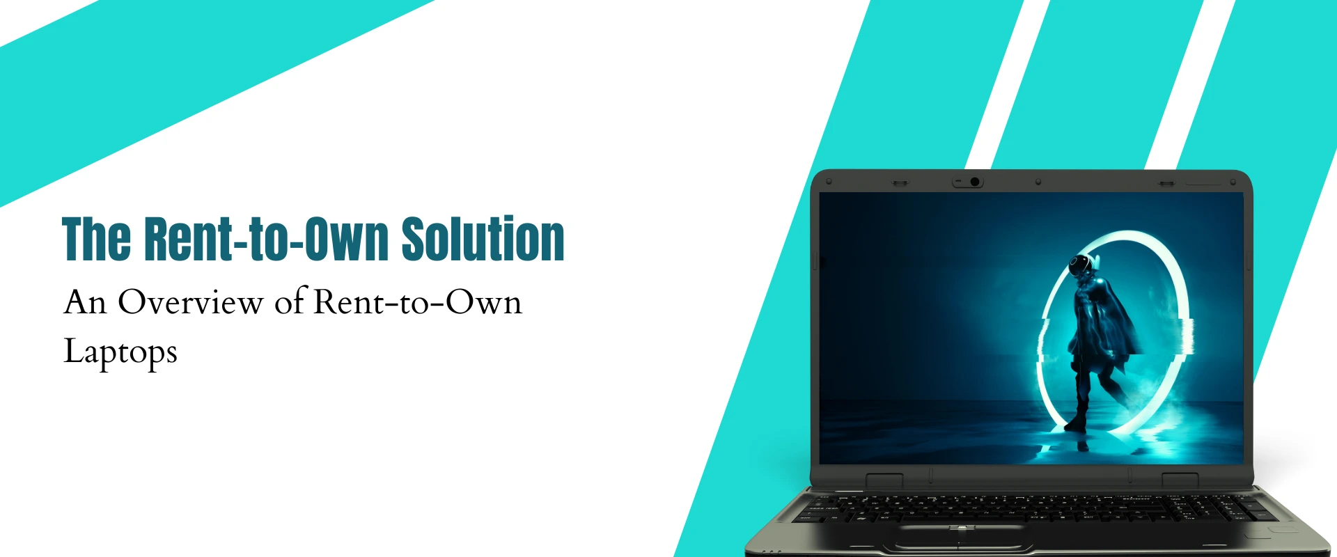 The Rent-to-Own Solution: An Overview of Rent-to-Own Laptops