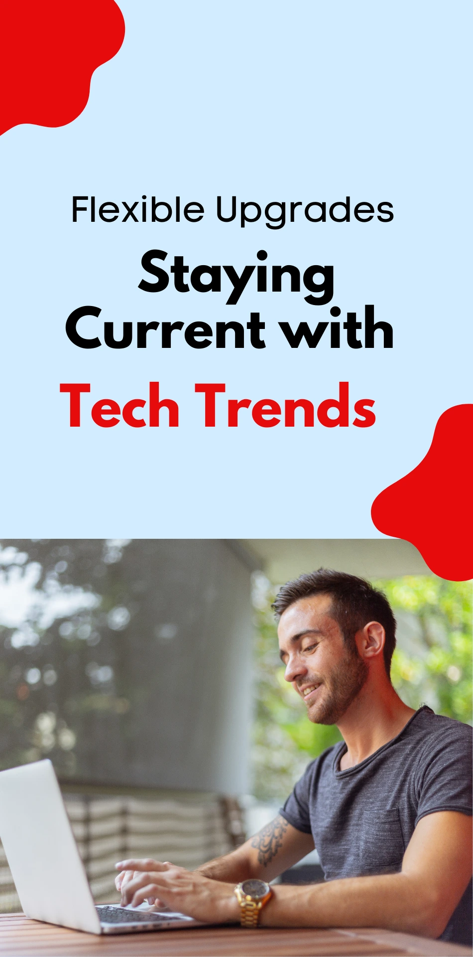 Flexible Upgrades - Staying Current with Tech Trends