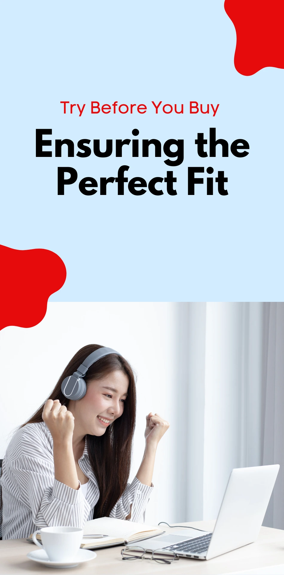 Try Before You Buy - Ensuring the Perfect Fit