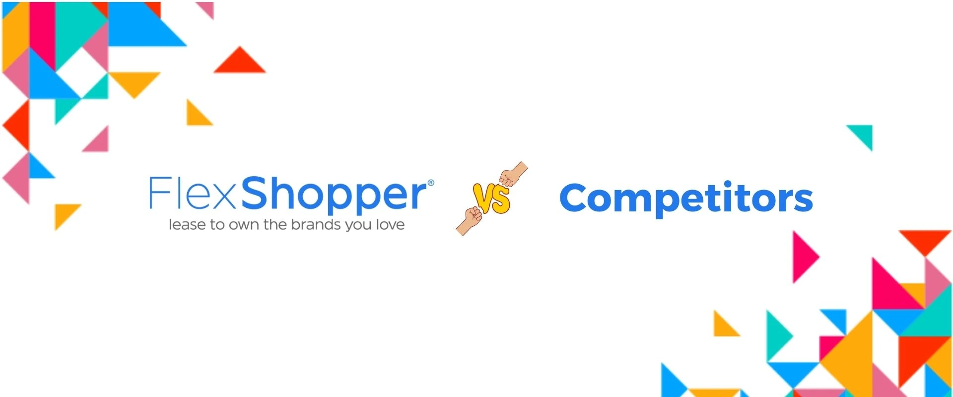 FlexShopper vs. Competitors FlexShopper vs. Competitors