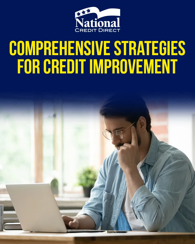 Comprehensive Strategies for Credit Improvement