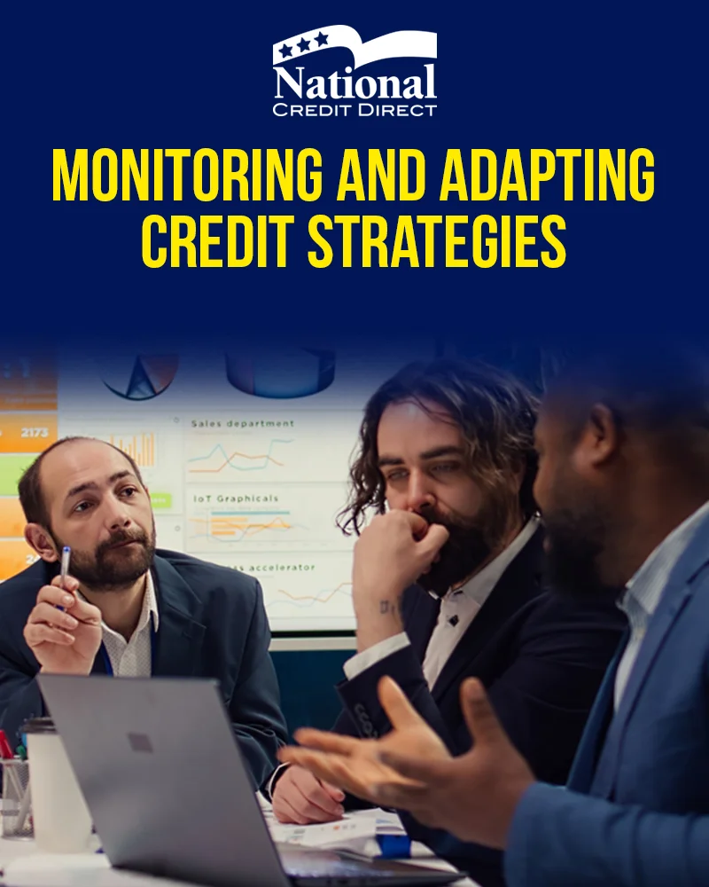 Monitoring and Adapting Credit Strategies