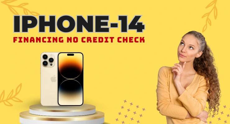 iPhone 14 Financing No Credit Check