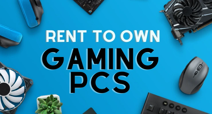 Rent to Own Gaming PCs