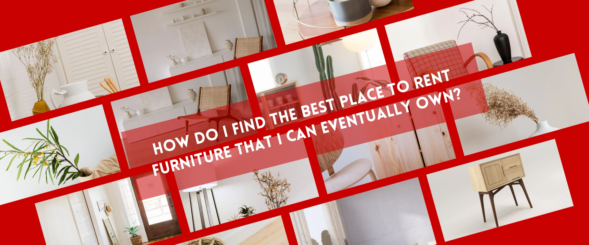 How do I find the best place to rent furniture that I can eventually own? How do I find the best place to rent furniture that I can eventually own?