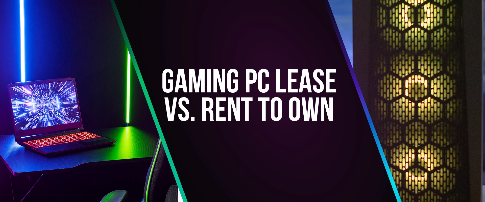 Gaming PC Lease VS Rent to Own
