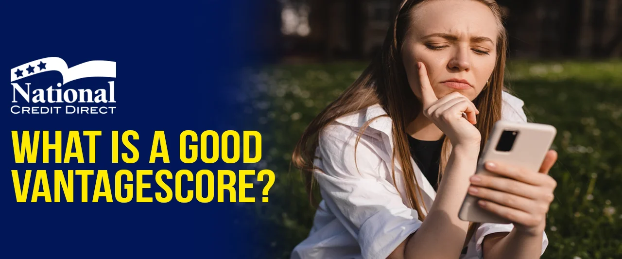 What is a Good VantageScore?